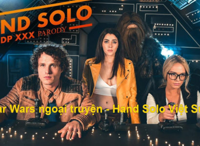Star Wars ngoại truyện – Hand Solo phần 1: A DP XXX Parody Vietsub - JAV HD Video | Javhay